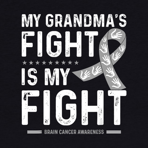 My Grandma's Fight is my Fight Brain Cancer Awareness by Antoniusvermeu